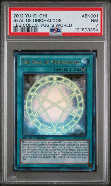 2012 YU-GI-OH! LEGENDARY COLLECTION 3: YUGI'S WORLD #EN001 SEAL OF ORICHALCOS LEG.COLL.3: YUGI'S WORLD PSA 7